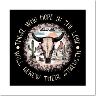 Those Who Hope In The Lord Will Renew Their Strength Cactus Bull Desert Posters and Art